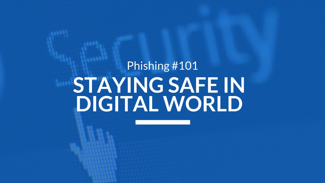 You are currently viewing Phishing #101 – Staying Safe In Digital World