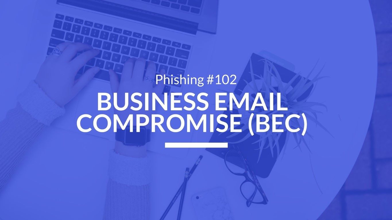 You are currently viewing Business Email Compromise (BEC)