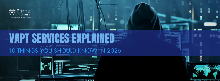 Read more about the article VAPT Services Explained: 10 Things You Should Know in 2026