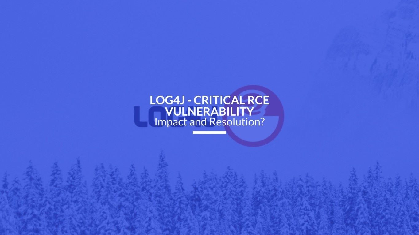 Read more about the article Log4j – Critical RCE Vulnerability – Impact and Resolution?