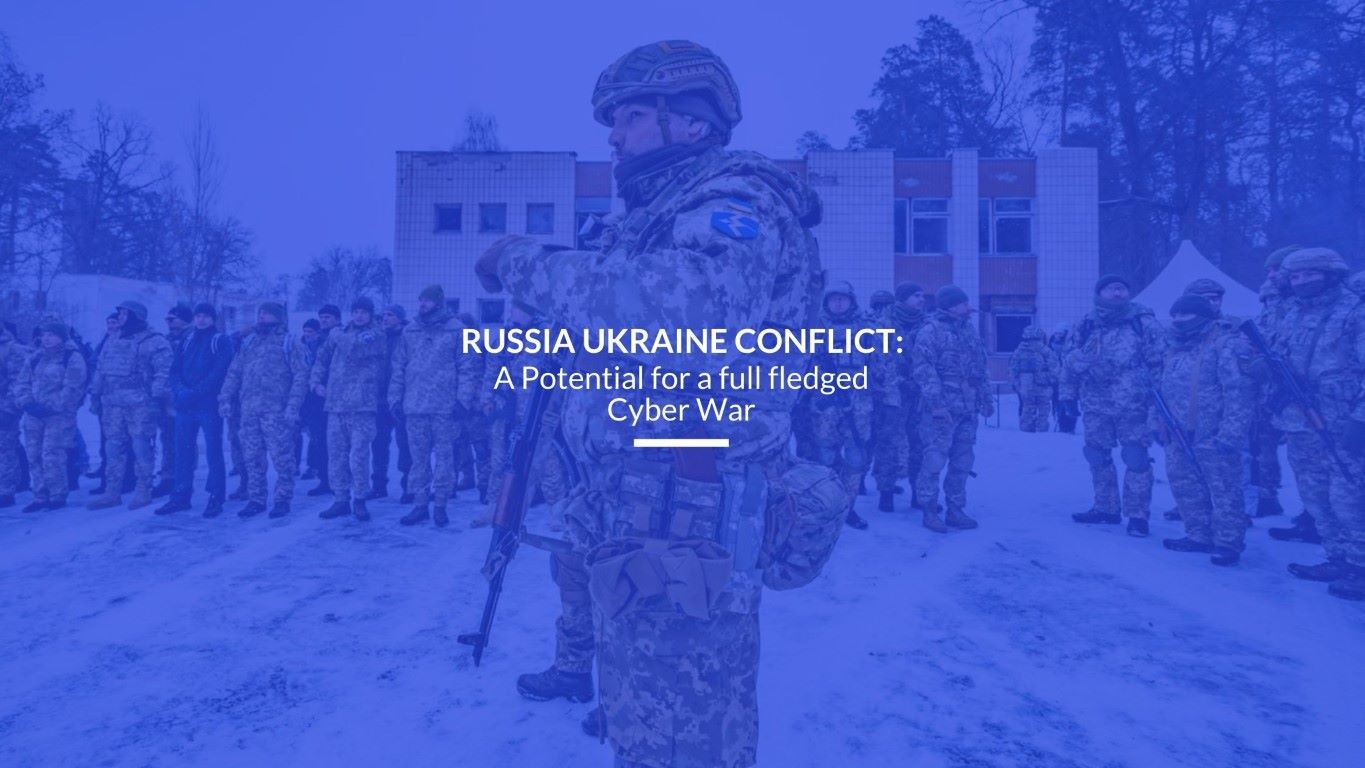Read more about the article Russia Ukraine Conflict: A Potential for a full fledged Cyber War