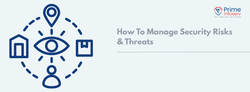 You are currently viewing How To Manage Security Risks & Threats