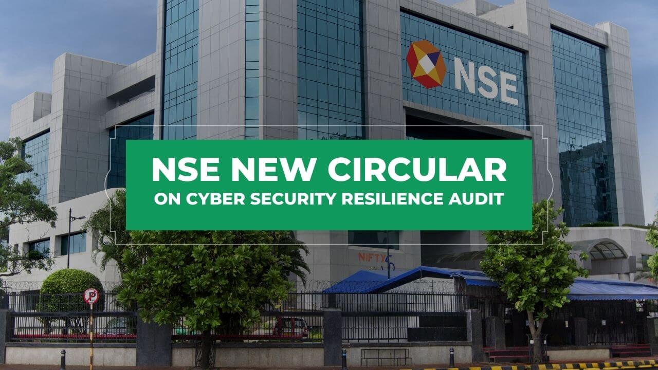 You are currently viewing NSE New Circular on Cyber Security Resilience Audit