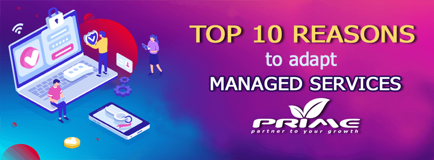 You are currently viewing 10 Reasons to Adapt Managed Services