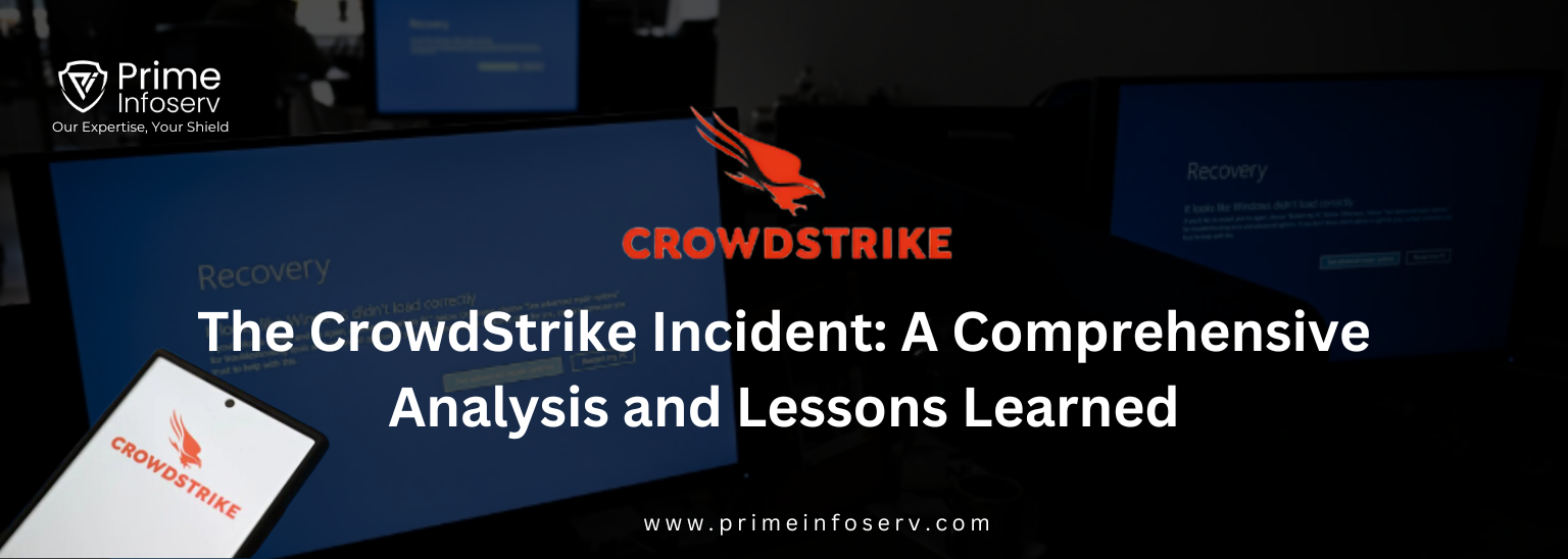 Read more about the article The CrowdStrike Incident: A Comprehensive Analysis and Lessons Learned