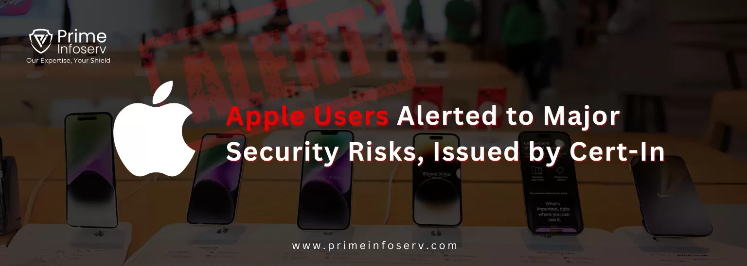 Read more about the article Apple Users Alerted to Major Security Risks Issued by Cert-In