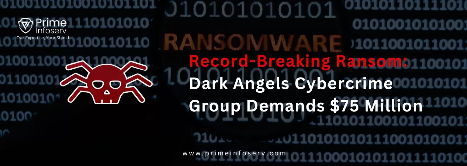 You are currently viewing Record-Breaking Ransom: Dark Angels Cybercrime Group Demands $75 Million