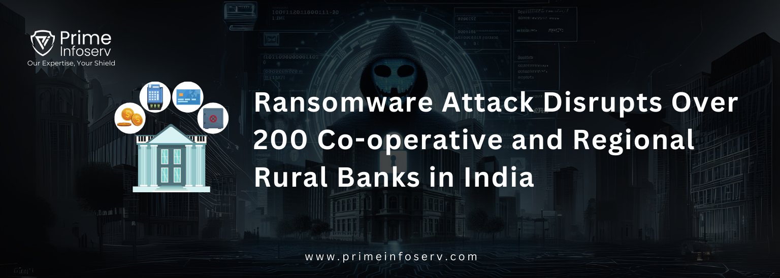 Read more about the article Ransomware Attack Disrupts Over 200 Co-operative and Regional Rural Banks in India