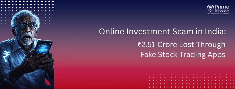 Online Investment Scam: ₹2.51 Crore Lost to Fake Trading Apps