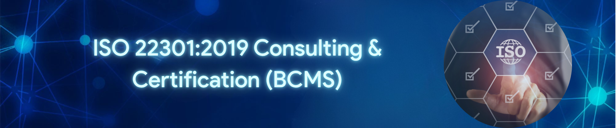 ISO 22301:2019 Consulting & Certification (BCMS)