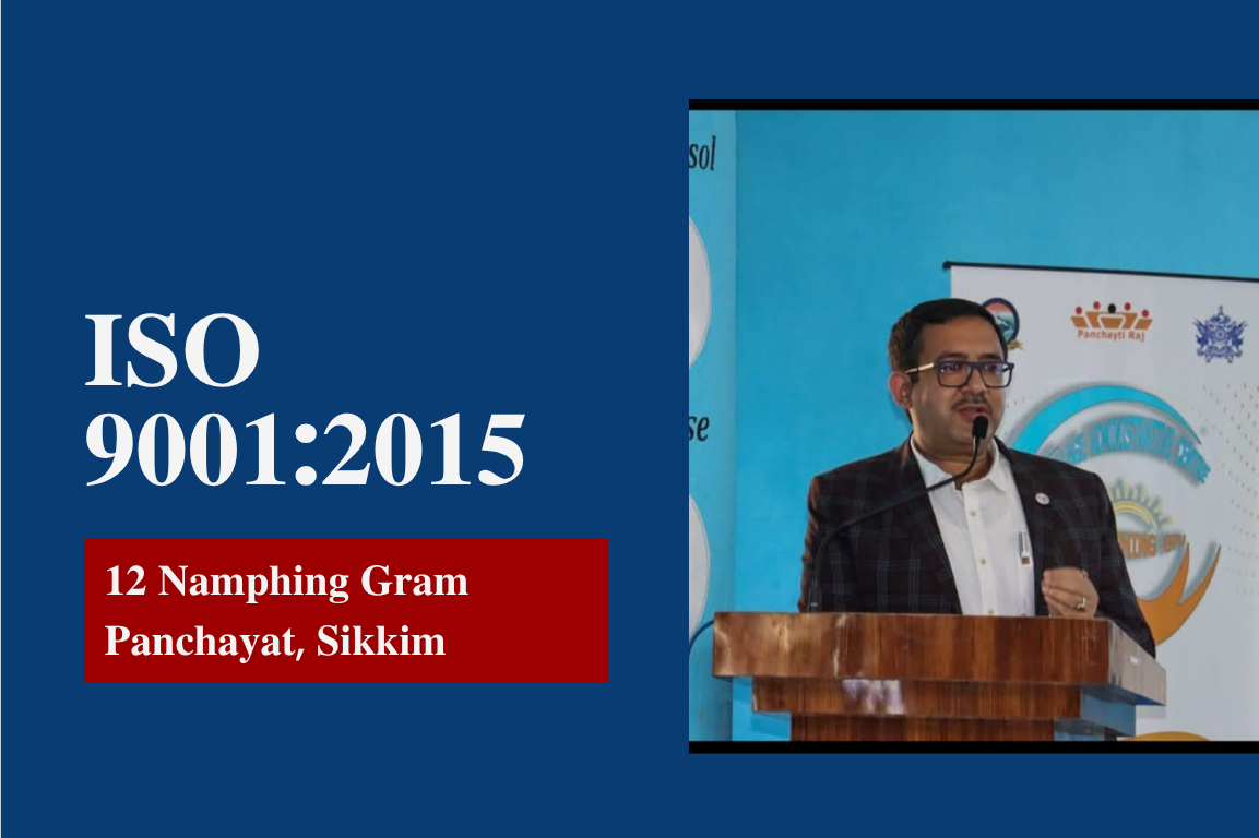 ISO 9001:2015 Certification for 12 Gram Panchayats, Namphing Sikkim by Prime Infoserv